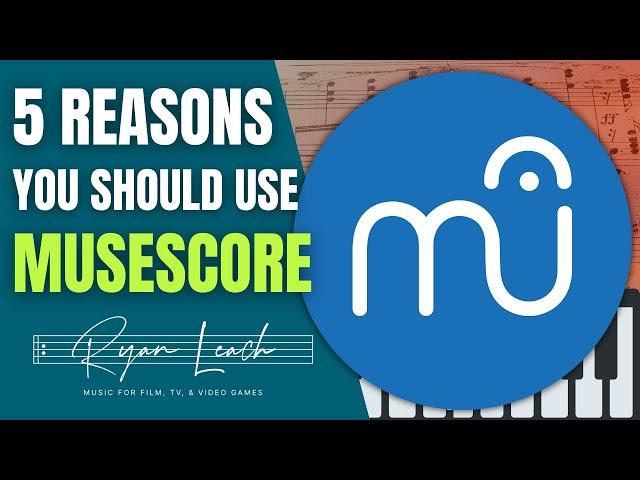 Why is EVERYONE using Musescore for music notation?