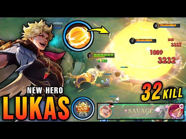 32 Kills + SAVAGE & MANIAC!! New Hero Lukas Mobile Legends Perfect Play!! - New Hero Tryout ~ MLBB