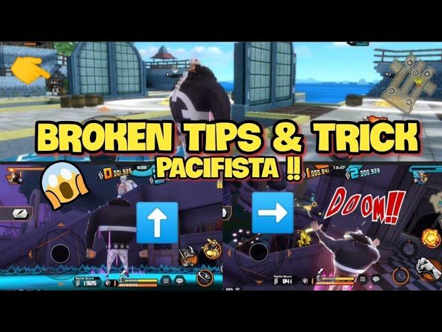 BROKEN TIPS & TRICK PACIFISTA !! (ONE PIECE BOUNTY RUSH)