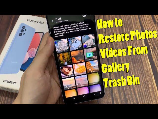 Samsung Galaxy A13: How to Restore Photos/Videos From Gallery Trash Bin