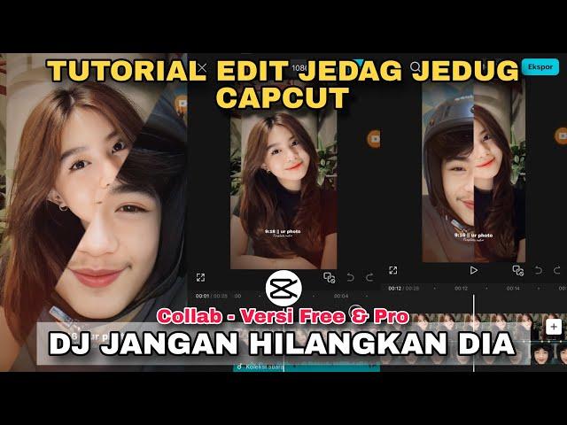 Tutorial Edit Jedag Jedug Capcut DJ JANGAN HILANGKAN DIA