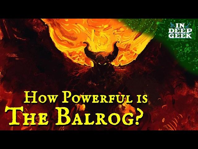 How powerful was the Balrog?