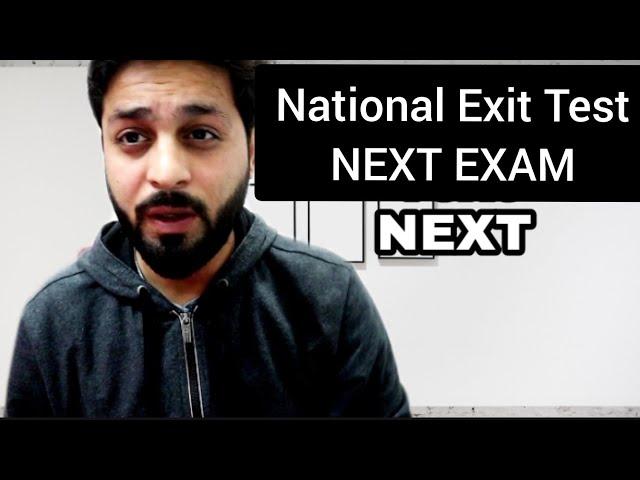 National Exit Test- NEXT- Everything you need to know