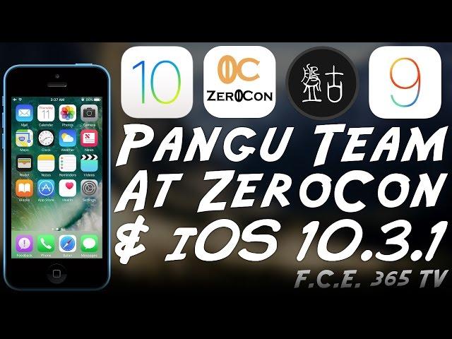 Pangu Jailbreak Team At Zer0Con | iOS 10.3.1 Released