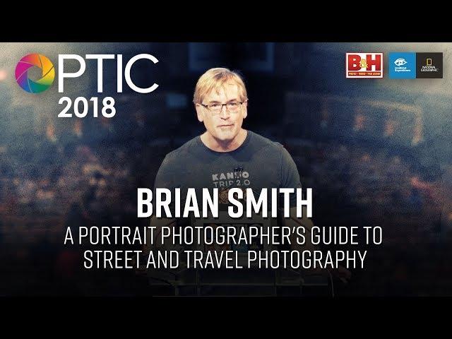 Optic 2018 | A Portrait Photographer's Guide to Street and Travel Photography