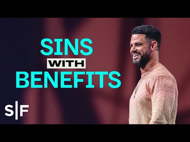 Sins With Benefits | Steven Furtick