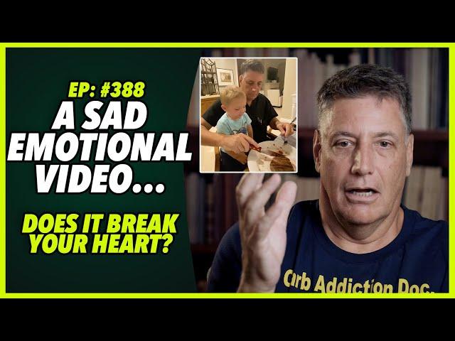 Ep:388 A SAD EMOTIONAL VIDEO… DOES IT BREAK YOUR HEART?