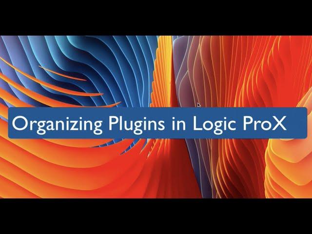 Organizing Universal Audio Plugins in Logic Pro X