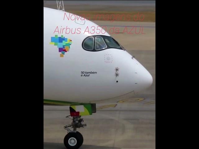 #short Novas imagens do Airbus A350 da AZUL