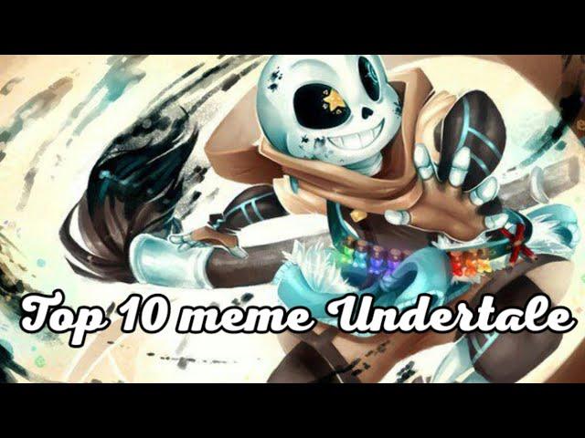 TOP 10 MEME UNDERTALE [ INK ]ТОП 10 МЕМЕ АНДЕРТЕЙЛ [ ИНК ]