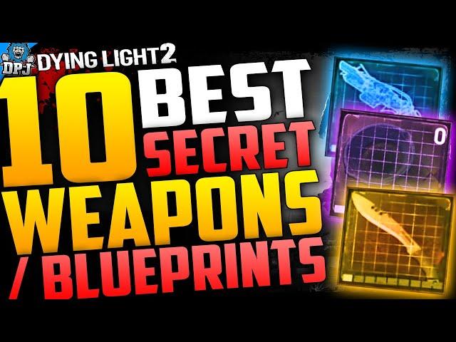 Dying Light 2: 10 AMAZING SECRET WEAPONS & BLUEPRINTS YOU NEED TO GET - Amazing Secret Items