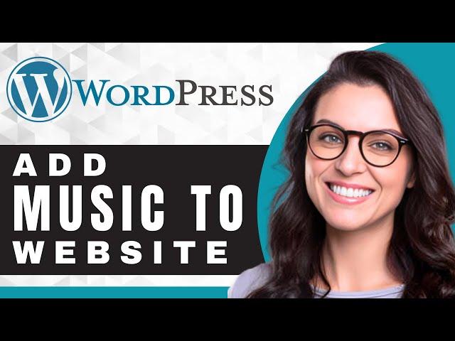 How to Add a Background Music to WordPress | WordPress Tutorial (2025)