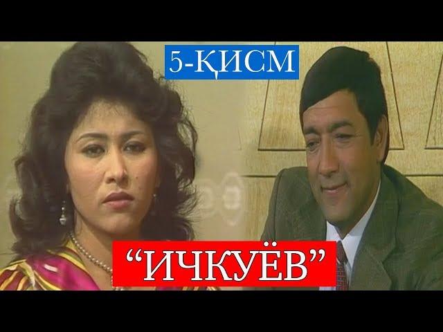 "Ичкуёв" филм 5-қисм || "Ichkuyov" film 5-qism