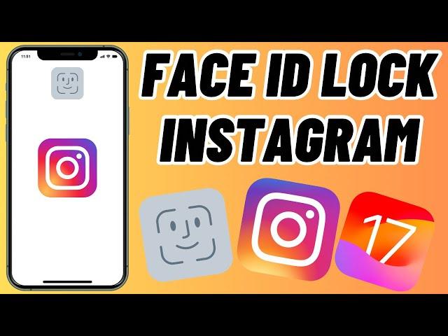 How To Lock Instagram With Face iD On iPhone iOS 17