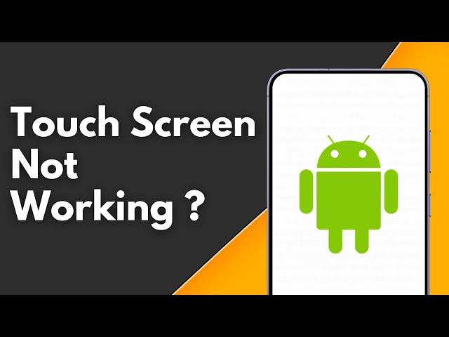 How to Fix Android Touch Screen not Working