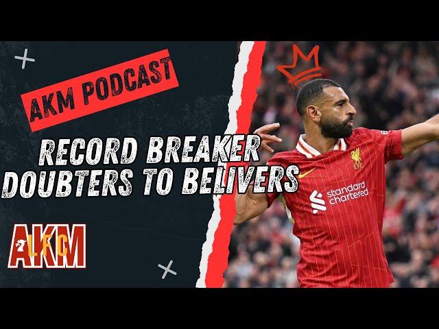 AKM Podcast LIVE: Mo Salah's Record-Breaking Season - From Doubters to Believers Review"