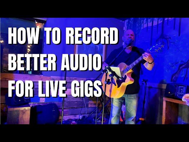 How to Record Live Music Performance and Get Good Audio - Tips for Live Gigs