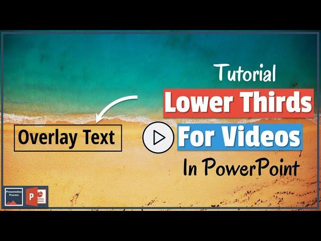 How to Create Beautiful Lower Thirds for Videos in PowerPoint (Text Overlay)