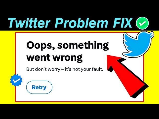 How To Fix "Oops something went wrong" Error on Twitter