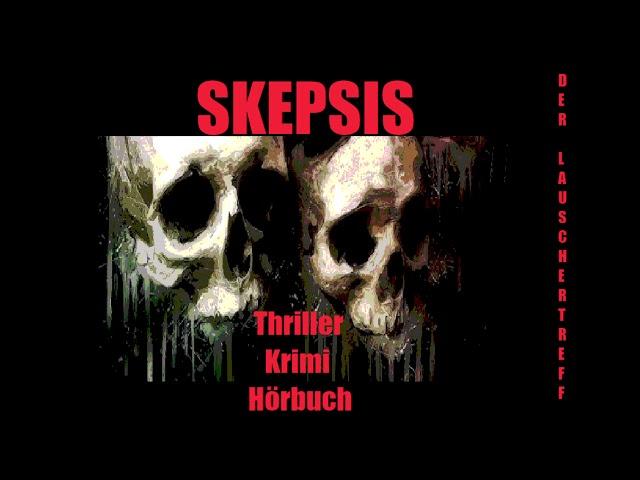 SKEPSIS - THRILLER KRIMI / HÖRBUCH