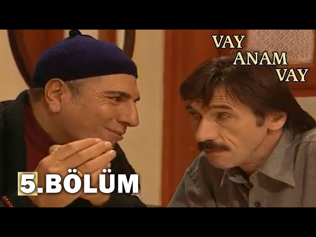 Vay Anam Vay 5. Bölüm - FULL BÖLÜM