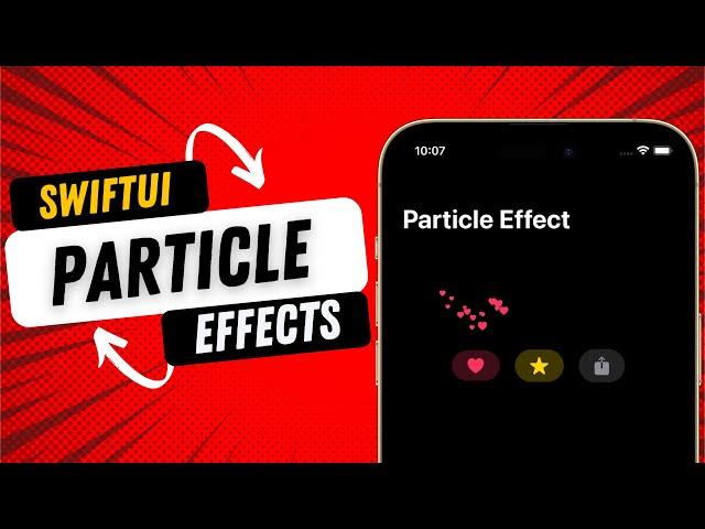 SwiftUI Particle Effects - Animations - SwiftUI Tutorials