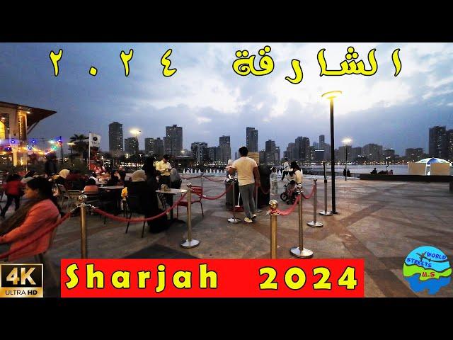 Sharjah Street Walk 2024  UAE 4K UHD | الشارقة ليلاً ٢٠٢٤