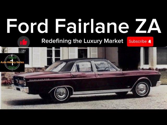 Ford Fairlane ZA. Part 1 of the Ford Fairlane History Series