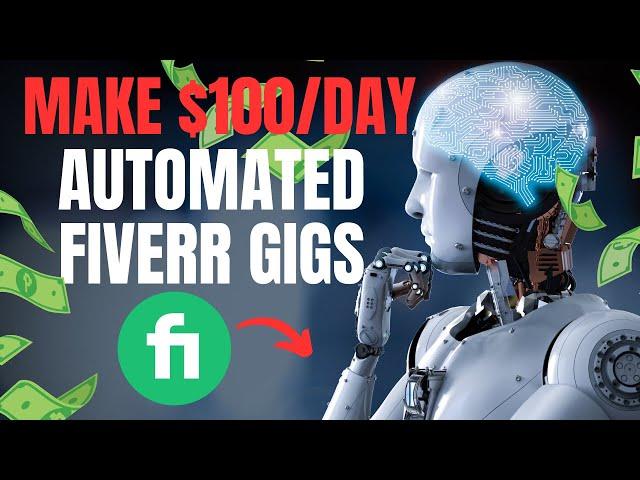 Automated Fiverr Gig Ideas: Harness Powerful AI Tools to Earn $500/Week