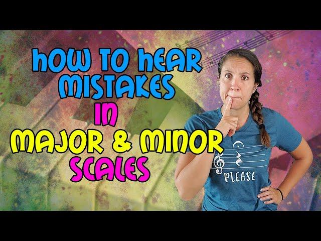 How To Listen For Mistakes In A Scale | Ear Training