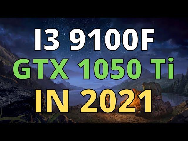 I3 9100F GTX 1050 Ti IN 2021 - TEST IN 22 GAMES