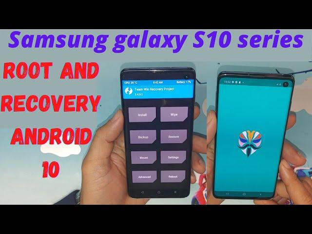 Samsung S10 /S10 Plus/S10E Recovery and Root Android 10