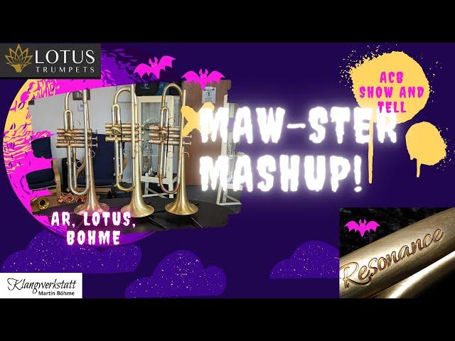 MAWSTER MASH: The Super Horn MAW Block Showdown!  AR, Lotus, and Bohme  ACB  Show and Tell #trumpet