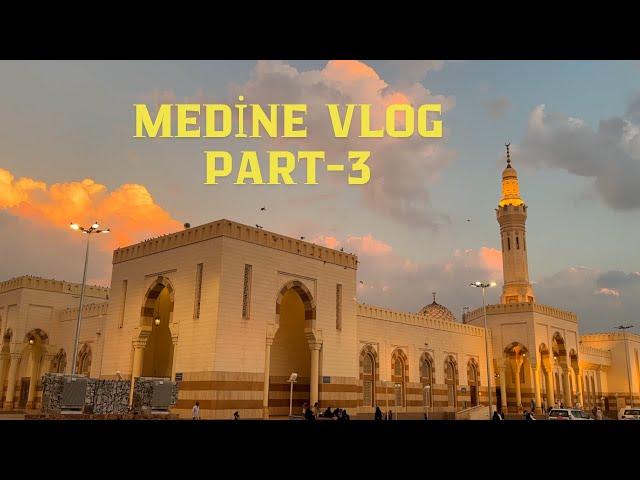 MEDİNE'DEN BELGESEL TADINDA İLK DEFA GÖRECEĞİNİZ GÖRSELLERLE ! SUUDİ ARABİSTAN #MEDİNE VLOG PART-3