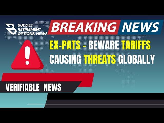 Breaking News: How Tariffs Can Affect US Ex-pats Globally