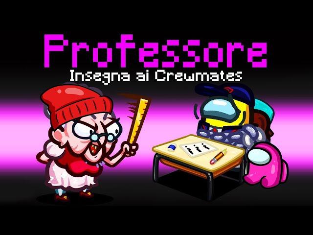 IL NUOVO RUOLO DEL PROFESSORE SU AMONG US CON LE MOD!!