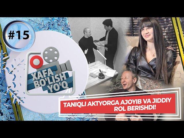 Xafa bo'lish yo'q 15-son Abduvohid Zoitov TANIQLI AKTYORGA AJOYIB VA JIDDIY ROL BERISHDI!