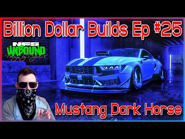 Mustang Dark Horse - Billion Dollar Builds EP #25 - Need for Speed Unbound