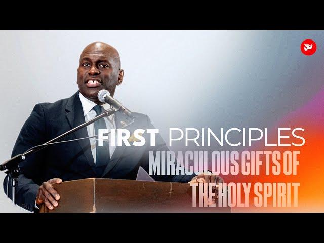 2024 First Principles | Miraculous Gifts of the Holy Spirit | Michael Williamson