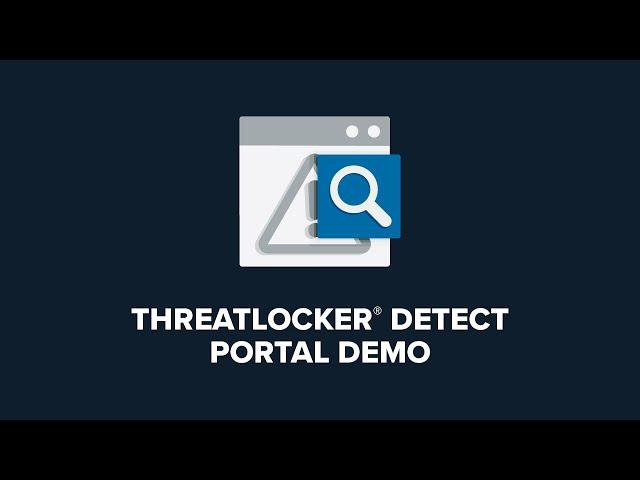 ThreatLocker® Detect EDR Demo