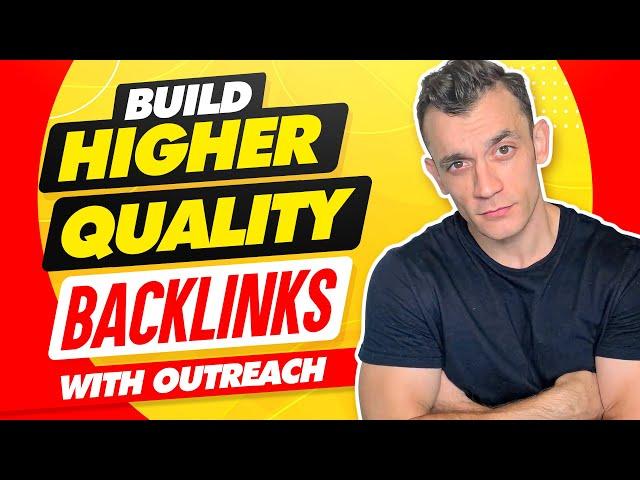 Link Building Prospecting: Build HIGHER Quality Backlinks With Outreach