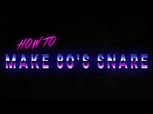 How to make awesome 80's snare Tutorial