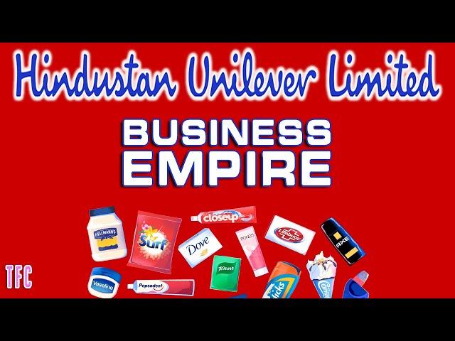 Hindustan Unilever (HUL) Business Empire | How Big is HUL? | HUL Brands