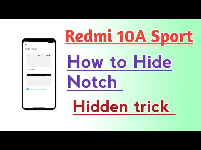 Redmi 10A Sport How to Hide Notch Hidden trick