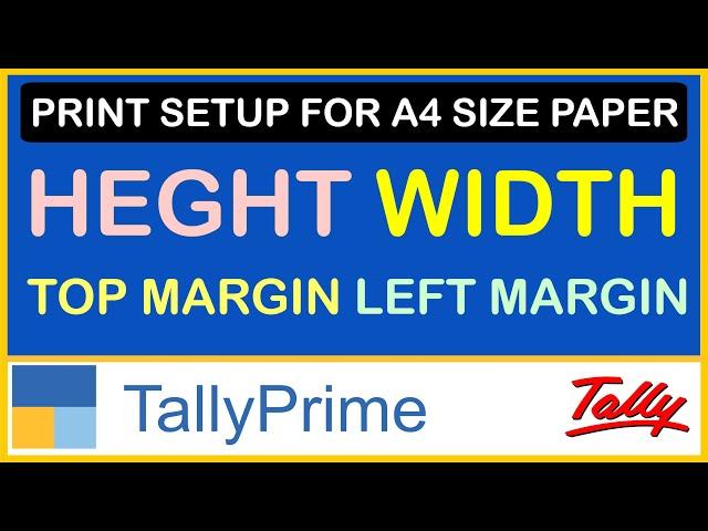 HOW TO SETUP PAGE SIZE FOR A4  PAPER,  HEIGHT, WIDTH, TOP MARGIN, LEFT MARGIN IN TALLY PRIME