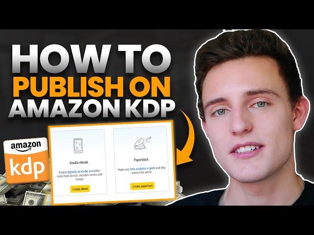 How To Upload and Publish a Book on Amazon Kindle Direct Publishing (2024 Tutorial)