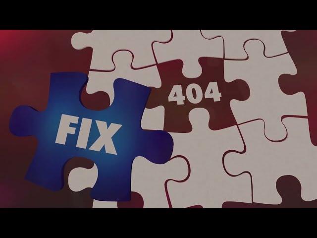 How to fix Error 404, Error 404 resolved, 10 fixes for error 404