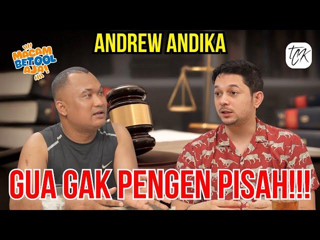 KLARIFIKASI ANDREW ANDIKA⁉️ GUA GA INGIN CERAI‼️ GUA LAKUIN INI BUAT ANAK GUA | MACAM BETOOL AJA!