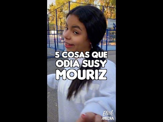 5 COSAS QUE ODIA SUSY MOURIZ #Shorts