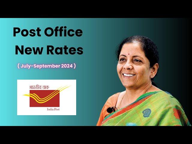 Post Office New Interest Rates July-September 2024 :- PPF, SSY, SCSS, MIS, FD, RD, NPS, KVP